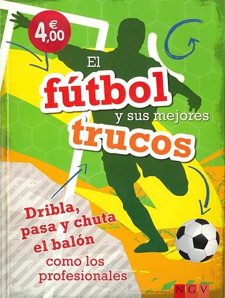 El fútbol y sus mejores trucos | 9783862339525 | VV AA