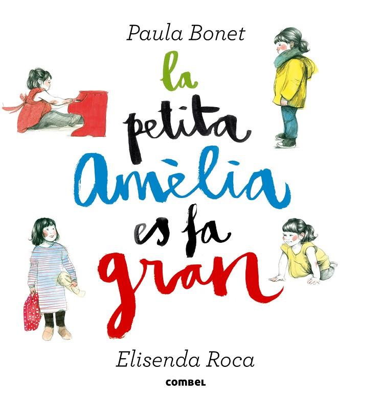 La petita Amèlia es fa gran | 9788498259087 | Paula Bonet - Elisenda Roca