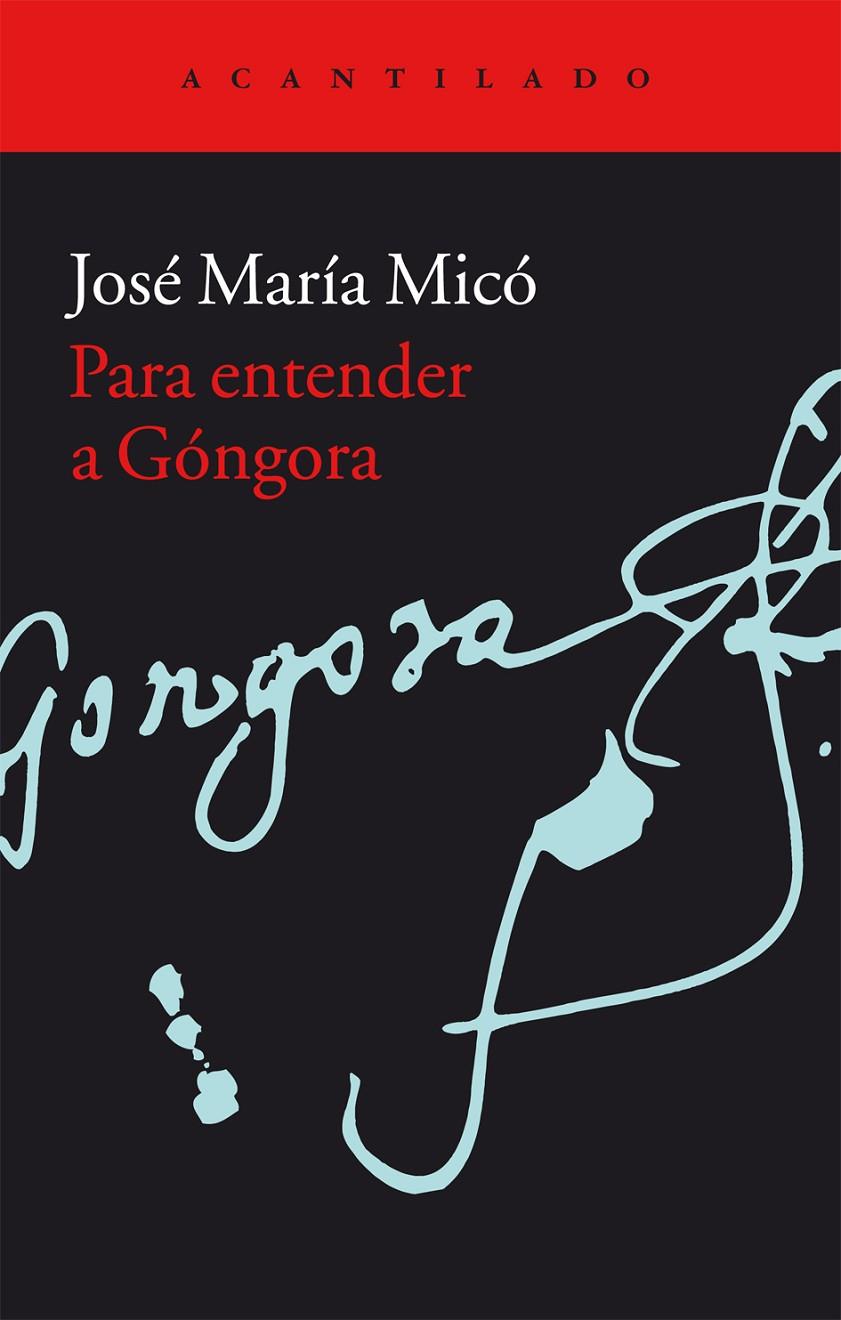 Para entender a Góngora | 9788416011711 | José María Micó