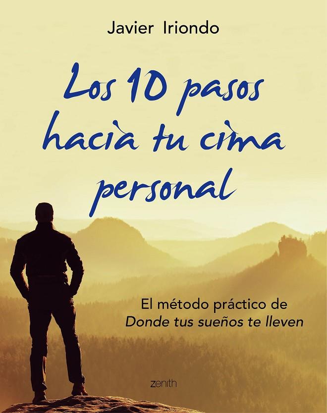 Los 10 pasos hacia tu cima personal | 9788408150107 | Javier Iriondo