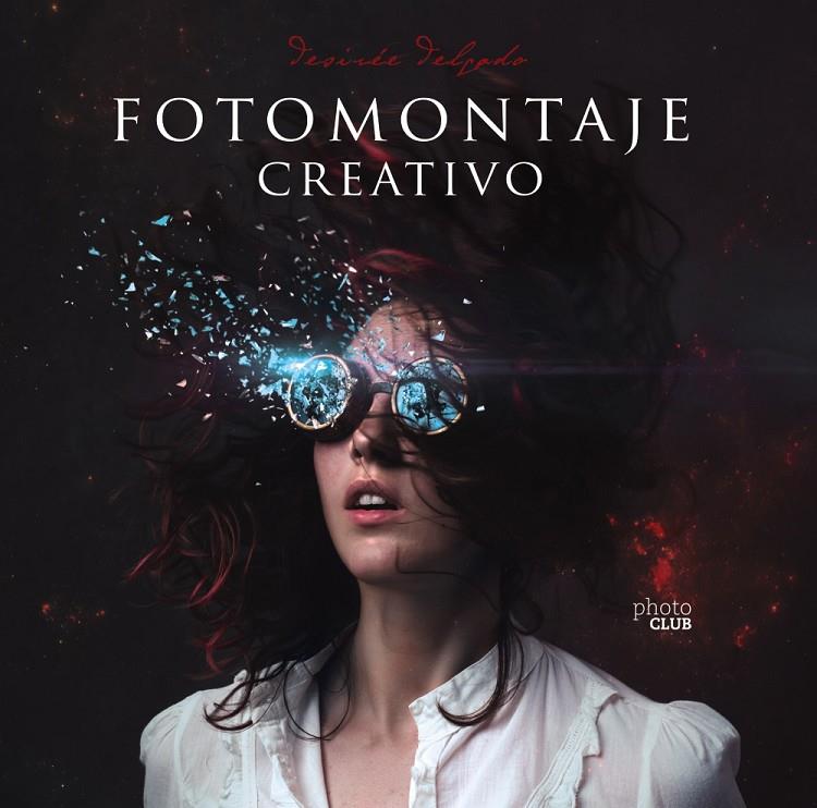 Fotomontaje creativo | 9788441541962 | Delgado, Desirée