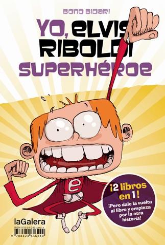 Yo, Elvis Riboldi, superhéroe / Yo, Elvis Riboldi: Emma Foster superstar | 9788424647889 | Bidari, Bono