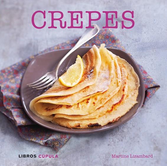 Crepes | 9788448017026 | Martine Lizambard