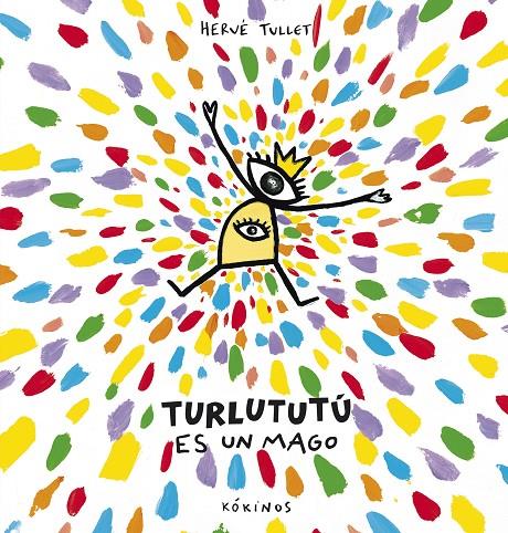 Turlututú es un mago | 9788417074081 | Tullet, Hervé