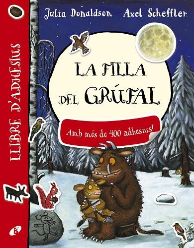 La filla del grúfal. Llibre d'adhesius | 9788499068428 | Julia Donaldson i Axel Scheffler