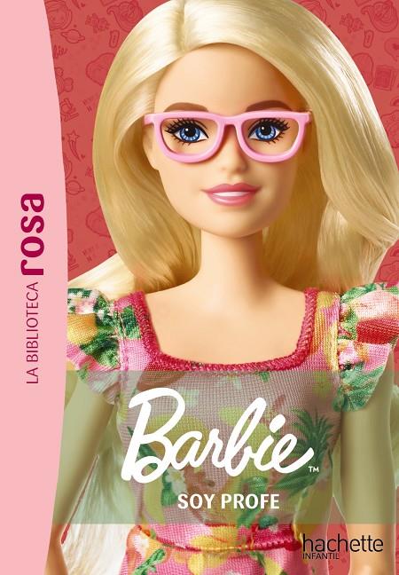 La biblioteca rosa. Barbie, 1. Soy profe | 9788419804617 | Barféty, Elisabeth