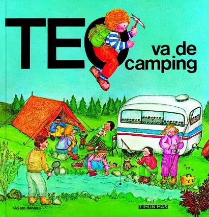 Teo va de camping | 9788471764393 | Violeta denou