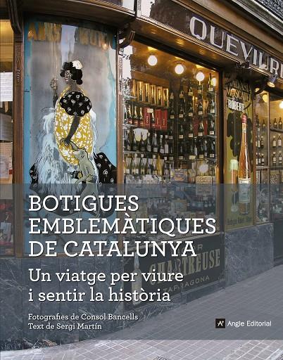 Botigues emblemàtiques de Catalunya | 9788416139828 | Consol Bancells / Sergi Martín