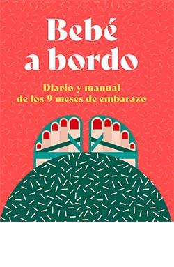 Bebé a bordo. Diario y manual de los 9 meses de enmbarazo | 9788419282378 | Pollero Lara