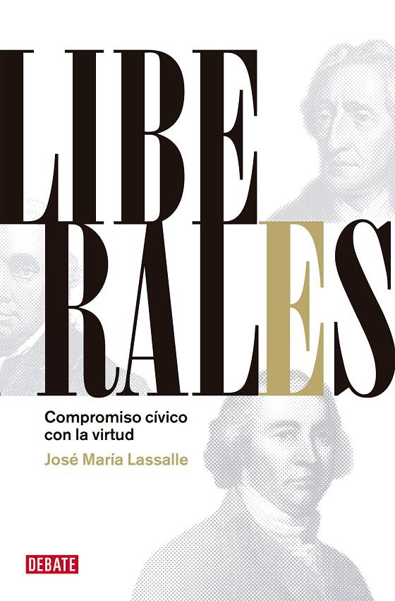 Liberales. Compromiso cívico con la virtud | 9788483068632 | José María Lassalle