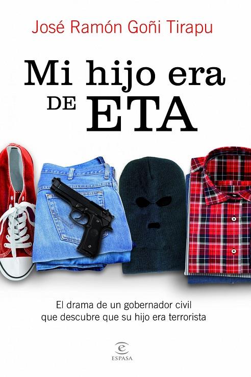 Mi hijo era de ETA | 9788467007244 | José Ramón Goñi Tirapu