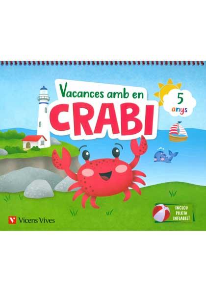 Vacances amb en Crabi 5 Anys | 9788468266985 | M.ª D. Miguel/J. C. López