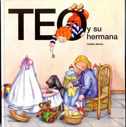 Teo y su hermana | 9788471767639 | Violeta Denou