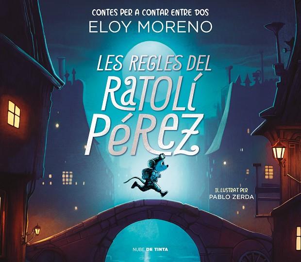 Les regles del Ratolí Pérez (Contes per a contar entre dos) | 9788418050787 | Moreno, Eloy/ Zerda, Pablo