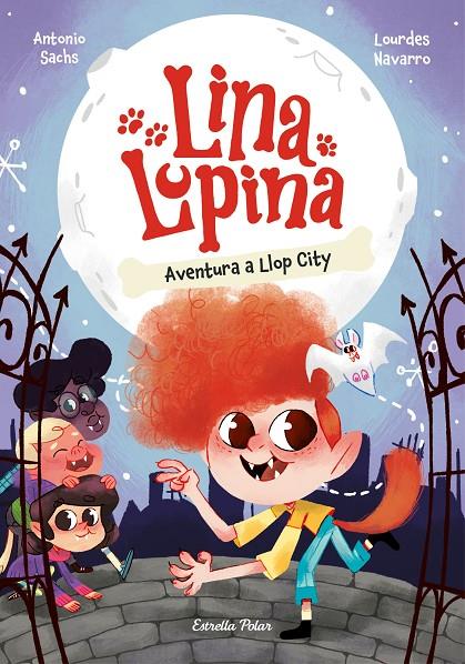 Lina Lupina 1. Aventura a Llop City | 9788413897431 | Sachs, Antonio/Navarro, Lourdes