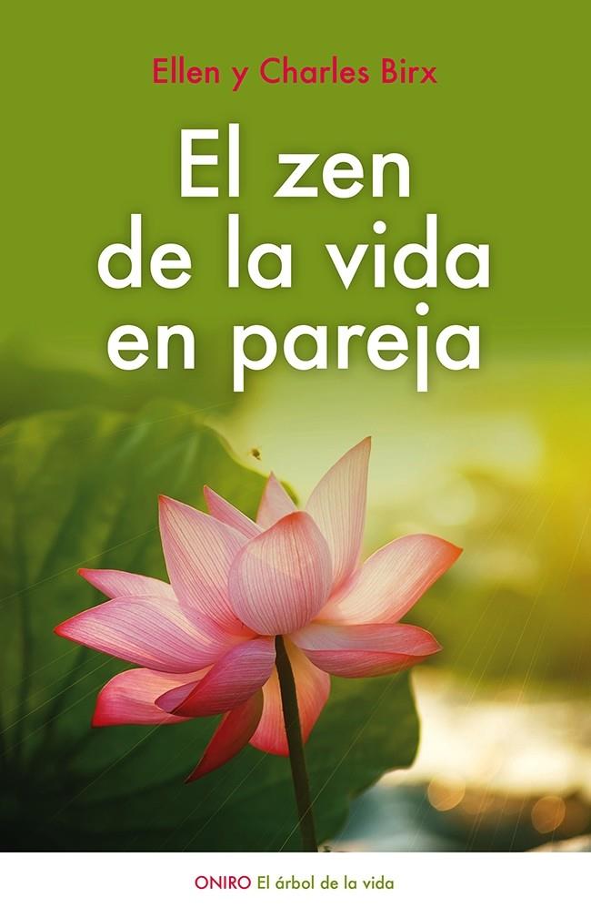 El Zen de la vida en pareja | 9788497547437 | Ellen y Charles Birx