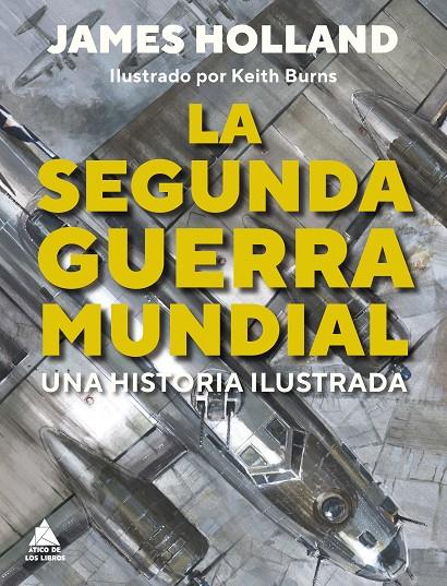 La Segunda Guerra Mundial | 9788419703187 | Holland, James/Burns, Keith