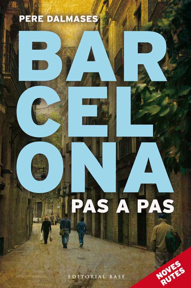 Barcelona pas a pas | 9788415711452 | Pere Dalmases