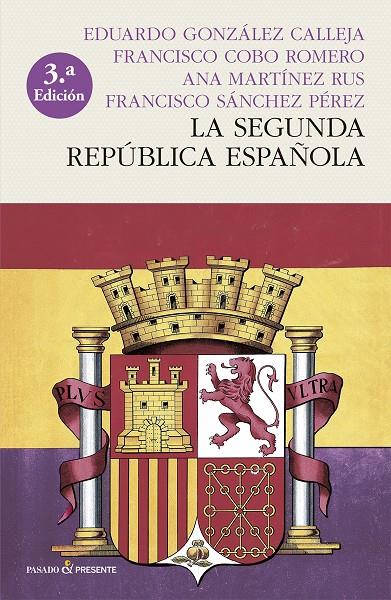 La Segunda República Española (Rústica) | 9788412402414 | Cobo Rome, Francisco / Gónzález Calleja, Eduardo / Martínez Rus, Ana / Sánchez Pérez, Francisco