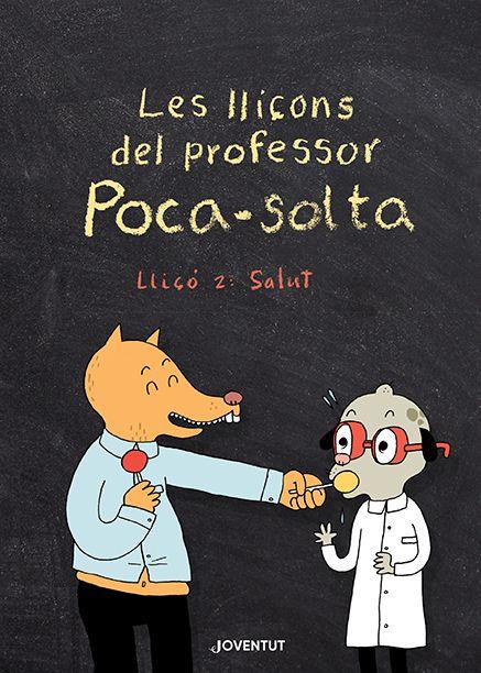 Les lliçons del professor Poca-solta. Lliçó 2: Salut | 9788426147974 | Gravel, Elise/ Iris