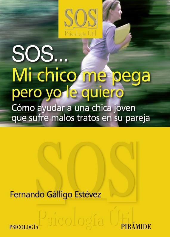 SOS... Mi chico me pega pero yo le quiero | 9788436823325 | Fernando Gálligo Estévez