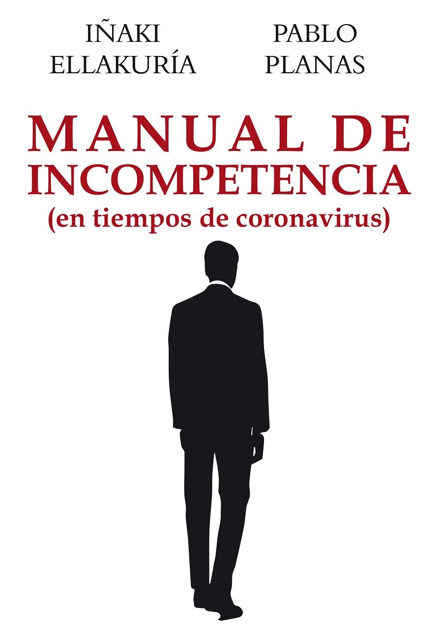 Manual de incompetencia | 9788412237115 | Planas González, Pablo ; Ellakuría Bastida, Iñaki