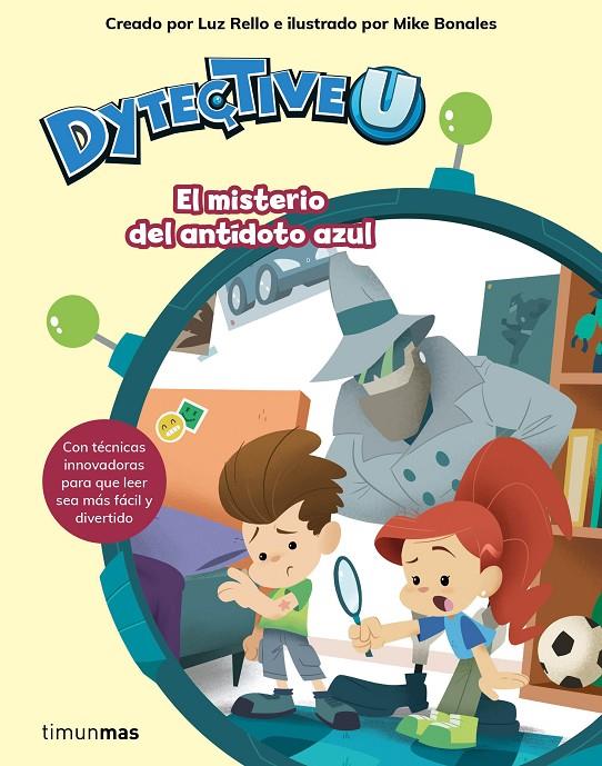 DytectiveU. El misterio del antídoto azul | 9788408201670 | Luz Rello