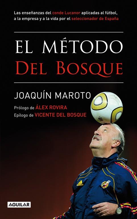 El método Del Bosque | 9788403101463 | Joaquín Maroto