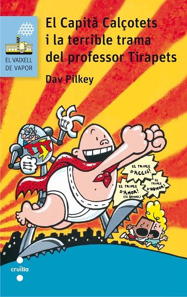 Capità Calçotets i la terribla trama del professor Tirapets | 9788466141666 | Dav Pilkey