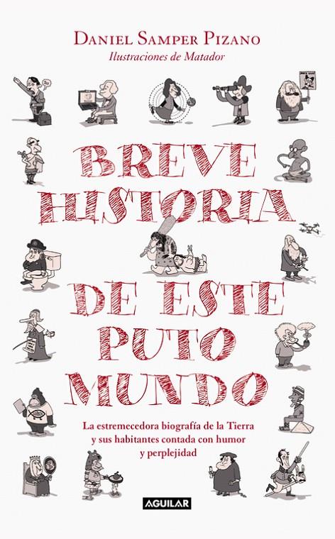 Breve historia de este puto mundo | 9788403515109 | Daniel Samper Pizano