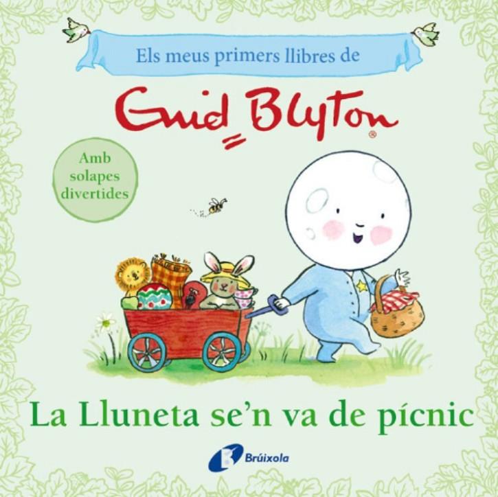 Els meus primers llibres d'Enid Blyton. La Lluneta se'n va de pícnic | 9788413494098 | Blyton, Enid