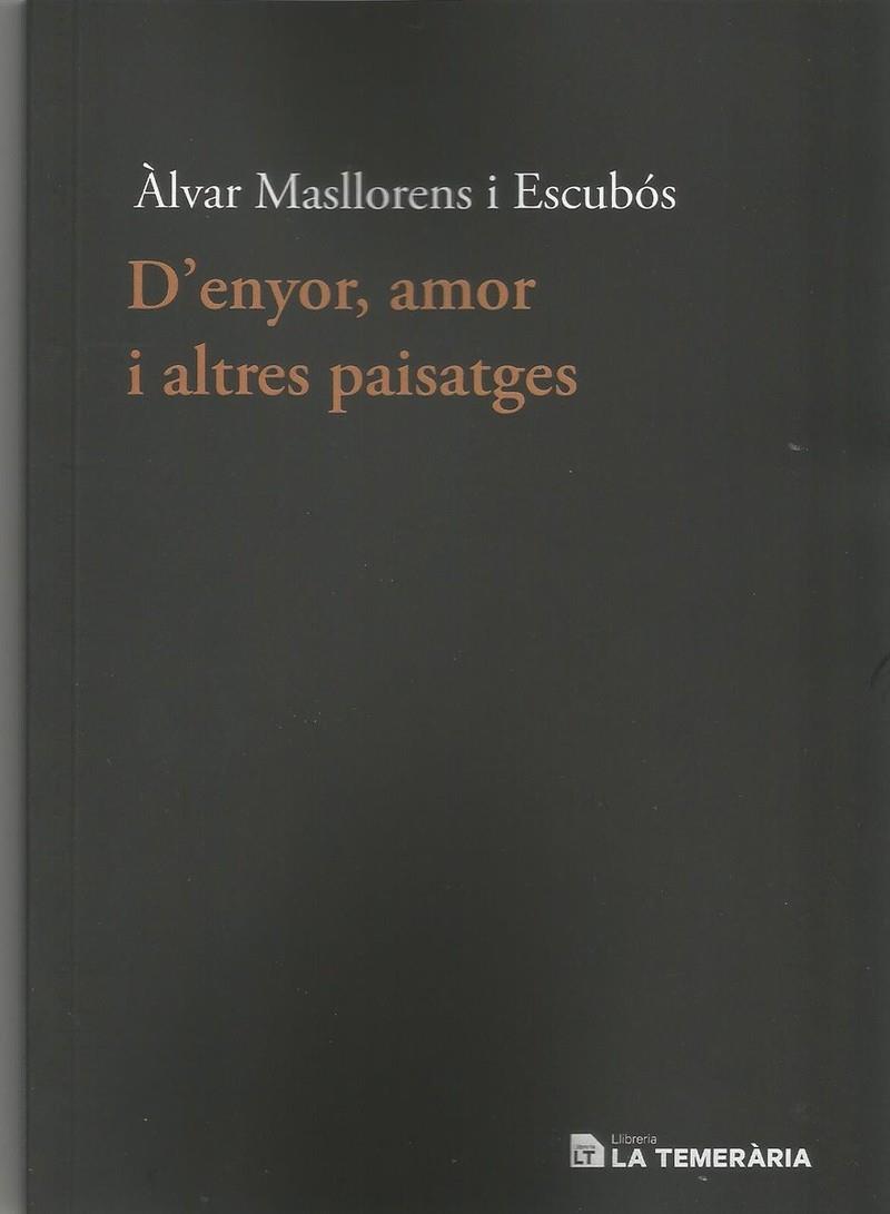 D'enyor, amor i altres paisatges | 9788494320163 | , Àlvar Masllorens