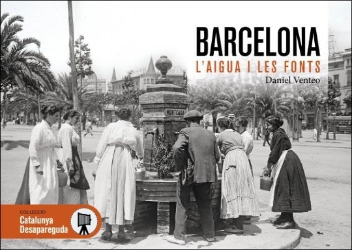 Barcelona, l'aigua i les fonts | 9788419736741 | Venteo Meléndrez, Daniel