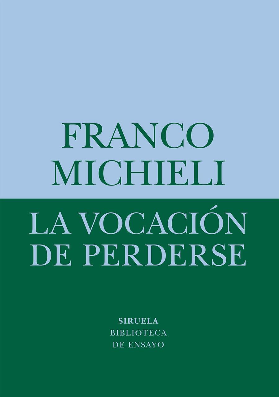 La vocación de perderse | 9788418708541 | Michieli, Franco