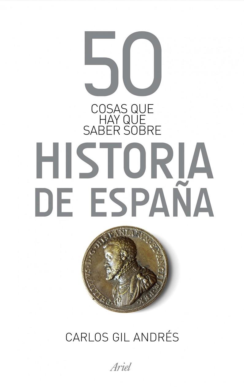 50 cosas que hay que saber sobre historia de españa | 9788434406384 | Carlos Gil andrés