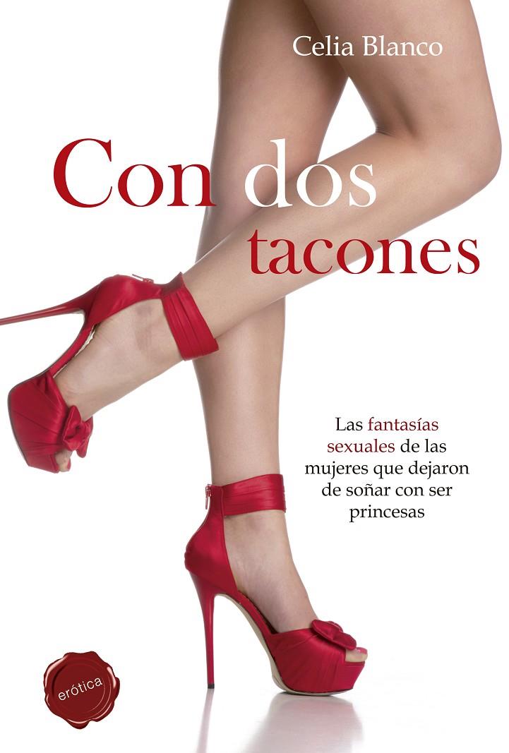 Con dos tacones | 9788490600153 | Celia Blanco