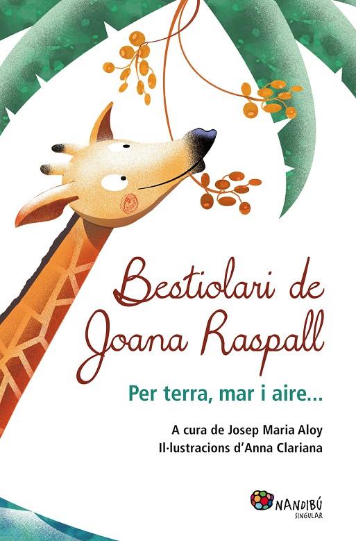 Bestiolari de Joana Raspall | 9788499755199 | Josep Maria Aloy / Anna Clariana