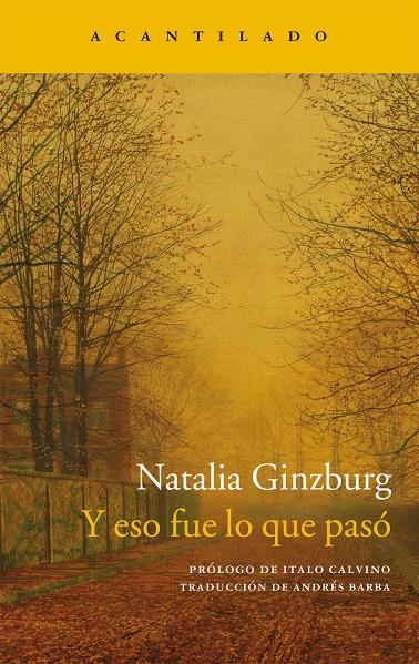 Y eso fue lo que pasó | 9788416011957 | Natalia Ginzburg