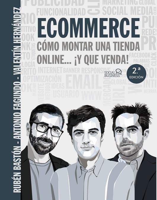 Ecommerce. Cómo montar una tienda online... ¡y que venda! | 9788441543966 | Fagundo, Antonio/Bastón, Rubén/Hernández, Valentín