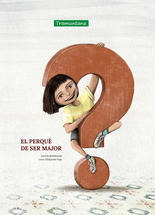 El perquè de ser major | 9788418520433 | Brull Belmonte, Jordi