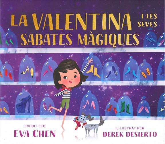 La Valentina i les seves sabates màgiques | 9788484706502 | Eva Chen