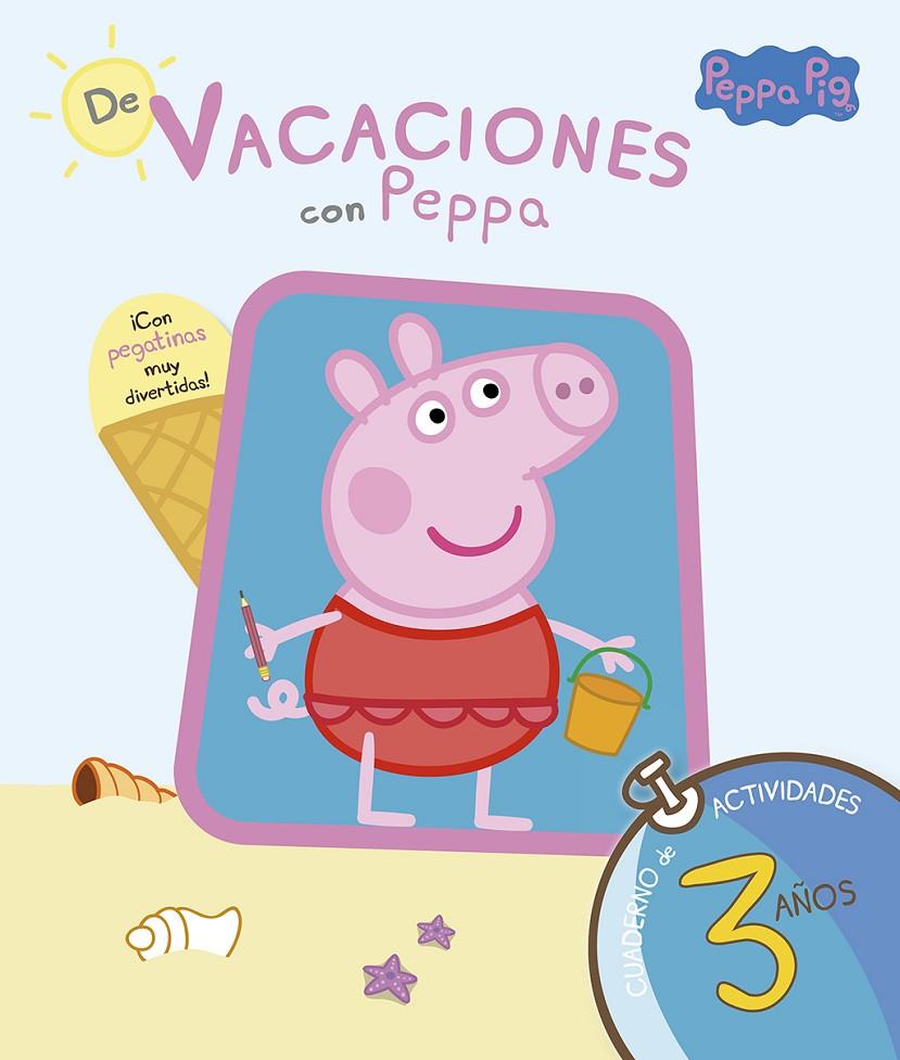 De vacaciones con Peppa Pig. 3 años | 9788437281193 | Varios autores,