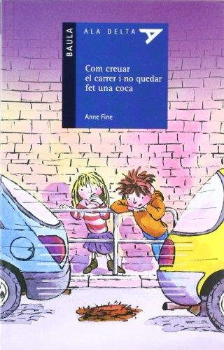 Com creuar el carrer i no quedar fet una coca | 9788447917754 | Anne Fine