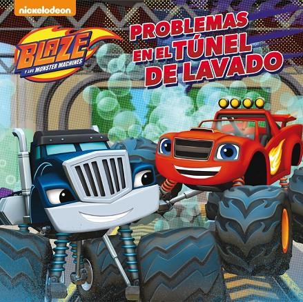 Blaze. Problemas en el túnel de lavado | 9788448847517 | Nickelodeon