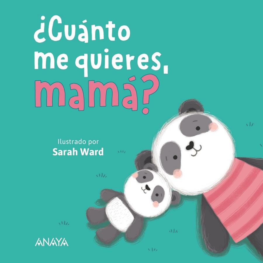 ¿Cuánto me quieres, mamá? | 9788414335086 | Ward, Sarah