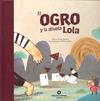 El ogro y la abuela Lola | 9788484526216 | Anna Manso - Àfrica Fanlo