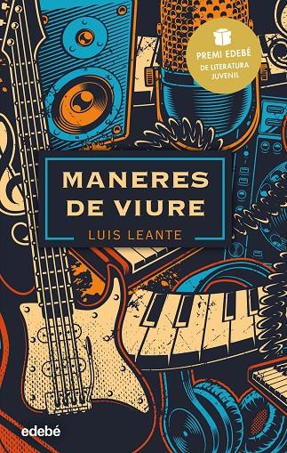 Maneres de viure: Premi EDEBÉ de Literatura Juvenil 2020 | 9788468348841 | Leante Chacón, Luis