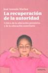 La recuperación de la autoridad | 9788493704254 | José Antonio Marina