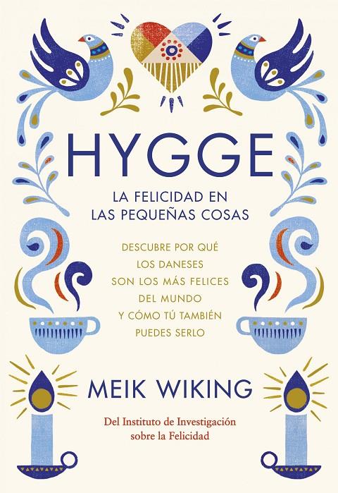 Hygge. La felicidad de las pequeñas cosas | 9788448022952 | Meik Wiking