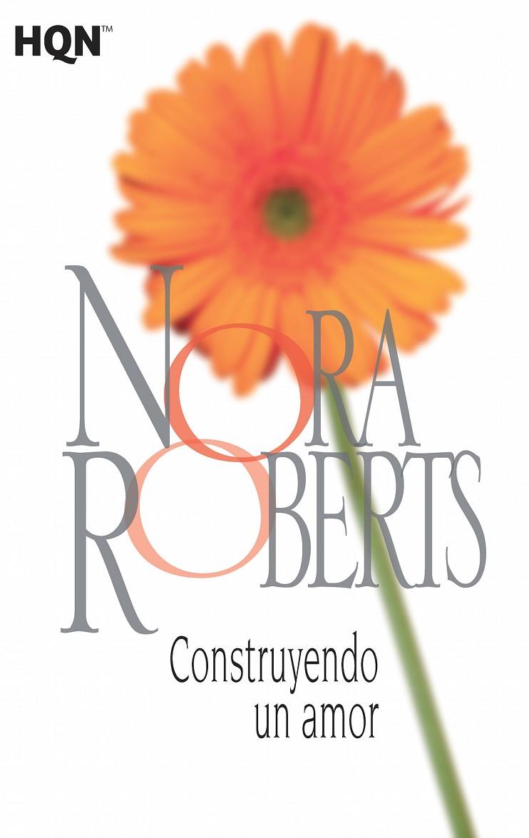 Construyendo un amor | 9788468781983 | Nora Roberts